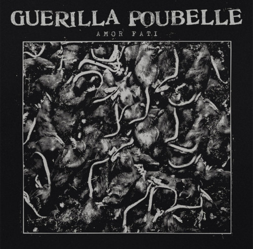 Guerilla Poubelle — Amor Fati (Canada 2013, NM/NM)