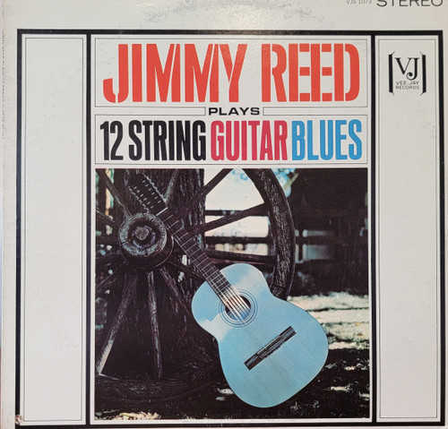 Jimmy Reed – Jimmy Reed Plays 12 String Guitar Blues (LP used US mono VG+/VG+)