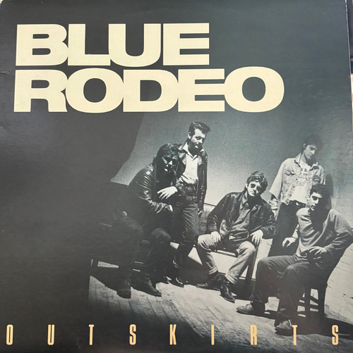 Blue Rodeo - Outskirts (1987 Canada, EX/VG+)