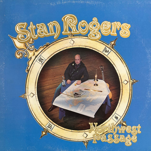 Stan Rogers - Northwest Passage (1981, VG+/VG+)