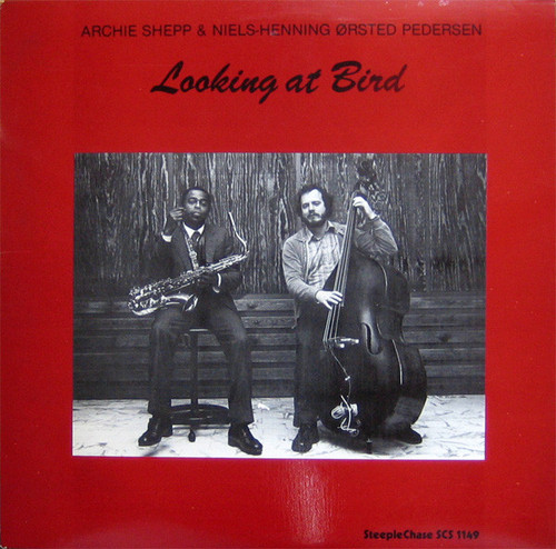 Archie Shepp & Niels-Henning Ørsted Pedersen – Looking At Bird (LP used US 1981 VG+/VG-)