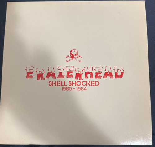 Erazerhead - Shell Shocked 1980 - 1984 (1985 UK NM/NM)