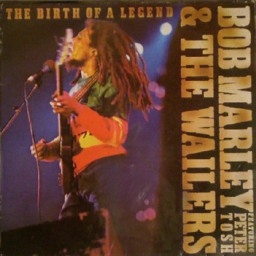 Bob Marley & The Wailers Featuring Peter Tosh – The Birth Of A Legend (LP used UK reissue compilation VG+/VG+)