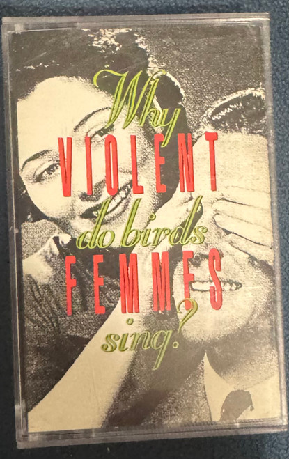 Violent Femmes - Why do Birds Sing? (1991 Cassette NM/EX)