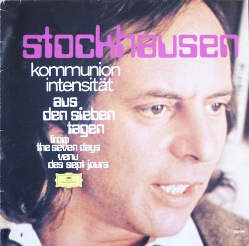 Stockhausen – Kommunion / Intensität...Aus Den Sieben Tagen / From The Seven Days / Venu Des Sept Jours (LP used Germany 1972 VG+/VG+)