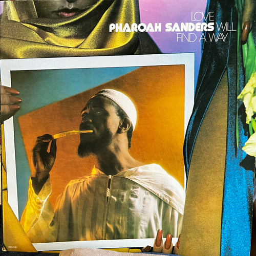 Pharoah Sanders —Love Will Find a Way (1978 Canada - EX/EX)