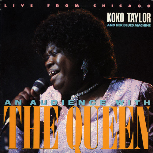 Koko Taylor And Her Blues Machine – An Audience With The Queen Live From Chicago (LP used Canada 1987 VG+/VG+)