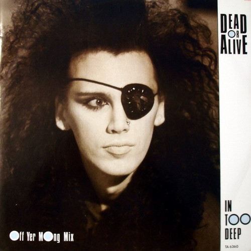 Dead Or Alive – In Too Deep Off Yer Mong Mix (3 track 12 inch EP used UK 1985 VG+/VG+)