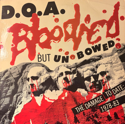 D.O.A. - Bloodied But Unbowed (The Damage To Date: 1978-83) (1983 US, Compilation, VG-/VG-)