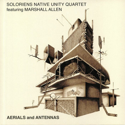 Soloriens Native Unity Quartet  with Marshall Allen - Aerials and Antennas (2019 NM/NM)