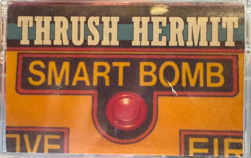 Thrush Hermit - Smart Bomb (1994 Canada, Cassette, VG+/VG+)