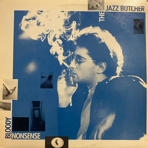 The Jazz Butcher — Bloody Nonsense (Canada 1986 Compilation, VG+/VG+)