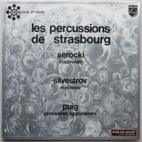 Les Percussions De Strasbourg - Serocki / Silvestrov* / Puig* ‎– Continuum / Mystères / Provisoires Agglomérats