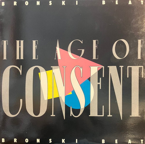 Bronski Beat - The Age Of Consent (EX-/EX-) (1984, CAN) - With original inner sleeve