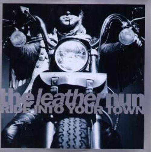 The Leather Nun - Ride Into Your Town