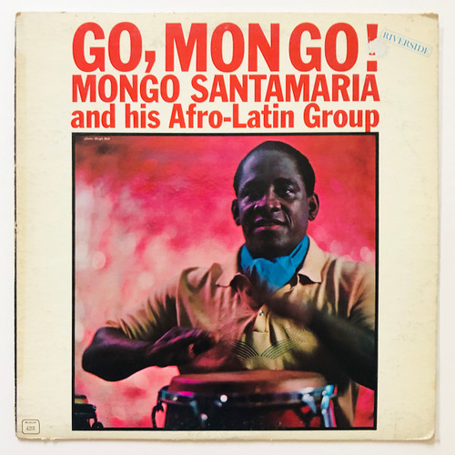 Mongo Santamaria And His Afro-Latin Group – Go, Mongo! (Riverside, Mono VG+ / VG-)