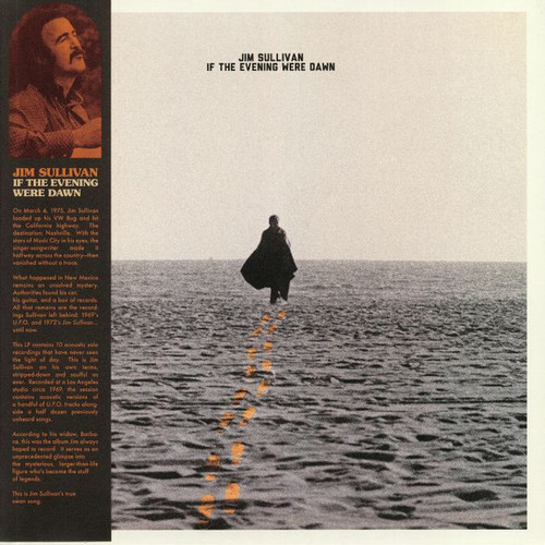 Jim Sullivan – If The Evening Were Dawn (LP used US 2019 in gatefold jacket in open shrink with obi strip from Light In The Attic Records NM-/NM-)
