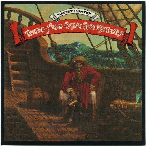 Robert Hunter – Tales Of The Great Rum Runners (LP used US 1974 album from GratefulDead lyricist VG-/VG+)