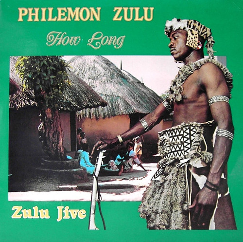 Philemon Zulu – How Long - Zulu Jive (LP used US 1987 VG+/VG+)