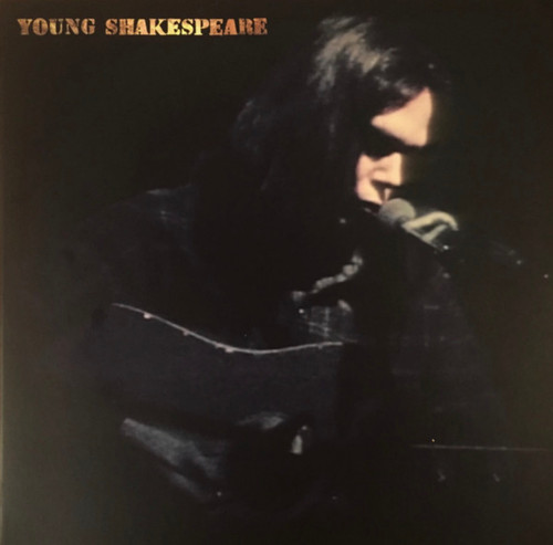 Neil Young - Young Shakespeare (2021 SEALED)