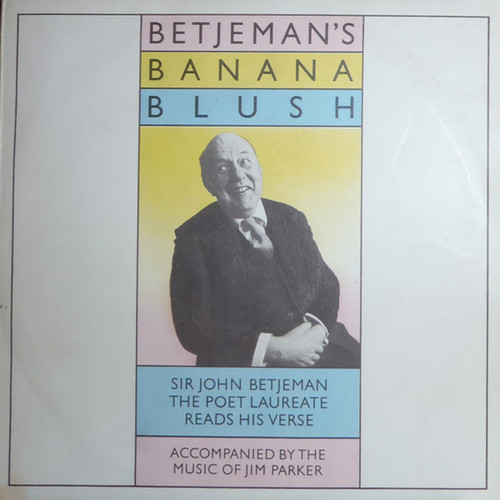 Sir John Betjeman, Jim Parker – Betjeman's Banana Blush (LP used UK 1974 VG+/VG+)