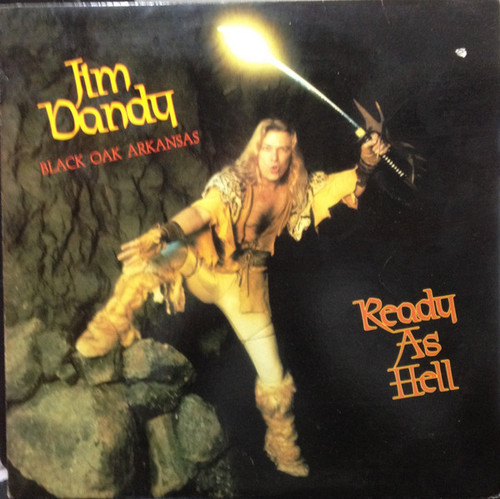 Jim Dandy Black Oak Arkansas – Ready As Hell  (LP used Canada 1985 VG+/VG+)