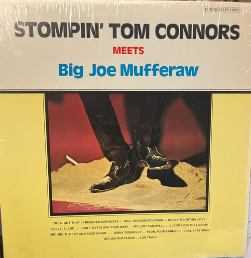 Stompin’ Tom Connors — Meets Big Joe Mufferaw (In-Shrink, VG/EX) (CAN, 1970)