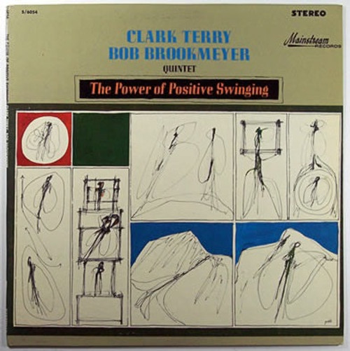 Clark Terry / Bob Brookmeyer Quintet - The Power Of Positive Swinging