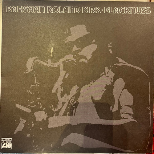 Rahsaan Roland Kirk - Blacknuss (2022 US Black Vinyl - EX/EX)