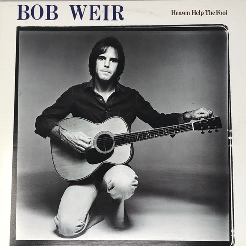 Bob Weir - Heaven Help The Fool (1978 Canadian Press VG+)