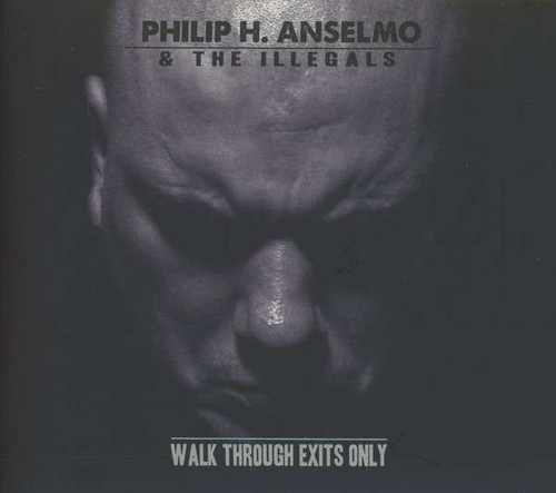 Philip H. Anselmo & The Illegals – Walk Through Exits Only (CD used US 2013 in digipak case NM-/VG+)