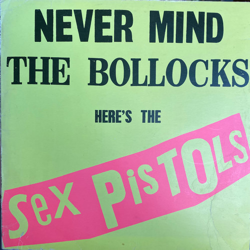 Sex Pistols — Never Mind the Bollocks Here's The Sex Pistols (UK