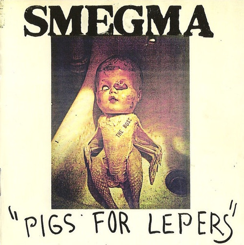 Smegma - Pigs For Lepers (NM/VG+ with inserts)