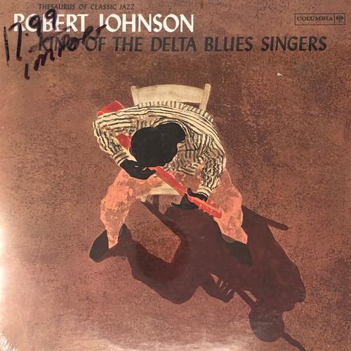Robert Johnson - King of the Delta Blues Singers (SEALED Late 60’s-Early 70’s Issue)