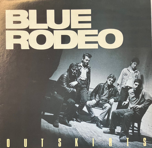 Blue Rodeo - Outskirts (EX-/EX-) (1987, CAN)