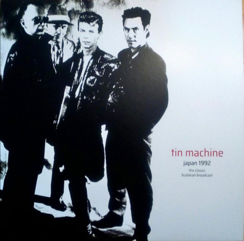Tin Machine - Japan 1992 (The Classic Budokan Broadcast) (2019 Europe, Unofficial Release, SEALED)