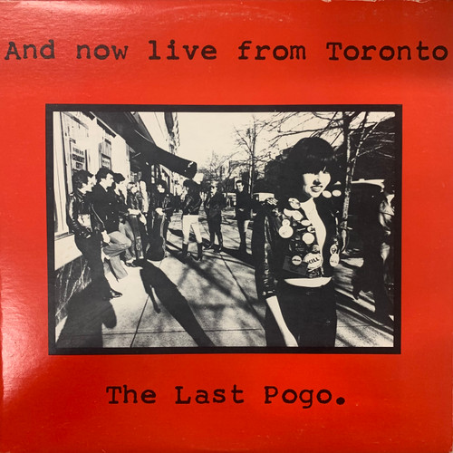 Various - And Now Live From Toronto ... The Last Pogo (1979 Canada, Compilation, w/ Original Inner, NM-/EX-)