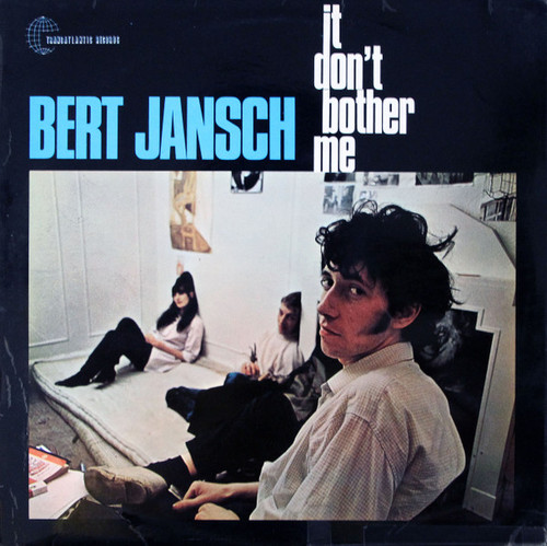 Bert Jansch – It Don't Bother Me (LP used UK reissue VG+/VG+)