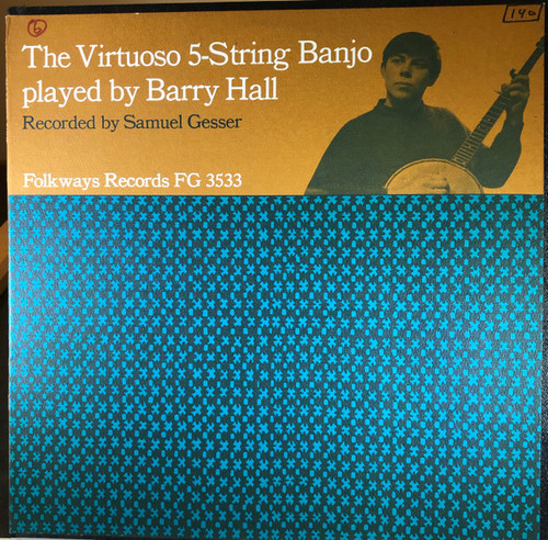 Barry Hall – The Virtuoso 5-String Banjo (LP used US 1964 from Folkways Records with original printed insert VG+/VG+)