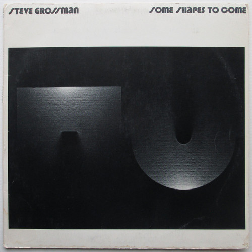 Steve Grossman – Some Shapes To Come