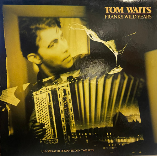 Tom Waits — Franks Wild Years (Canada 1987, EX/EX-)