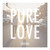 Pure Love - Anthems (Original Pressing on White Vinyl)