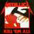 Metallica - Kill 'Em All (180g Reissue)