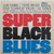 Super Black Blues: Volume II