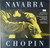 Navarra ~ Frédéric Chopin - Introduction And Polonaise Brillante / Grand Duo Concertante On Themes From Meyerbeer's 'Robert Le Diable' / Cello Sonata In G Minor, Op. 65