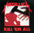 Metallica - Kill 'Em All (2008 45rpm Half Speed Master Reissue)