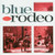 Blue Rodeo - Diamond Mine (Sealed 2014 RSD)