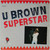 U Brown - Superstar