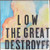Low – The Great Destroyer (2 LPs used US 2005 NM/NM)
