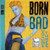 Various - Born Bad Volume Three (1986 Original Pressing EX/EX)